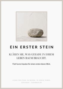 Deckblatt des kostenlosen Zenioren-Impuls "Ein erster Stein". Klären Sie, was gerade in Ihrem Leben Raum braucht.